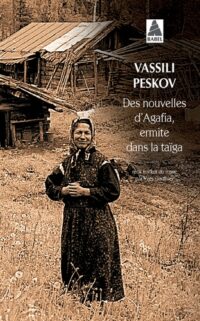 Des nouvelles d’Agafia, ermite dans la taïga
