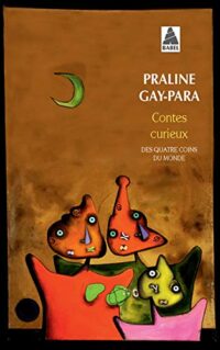 Contes curieux des quatre coins du monde