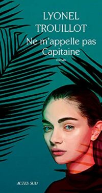 Ne m’appelle pas Capitaine