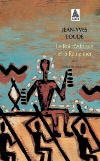Le Roi d’Afrique et la Reine Mer