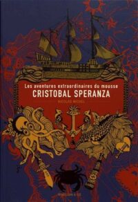 Les aventures extraordinaires du mousse Christobal Speranza