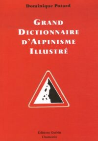 Grand dictionnaire d’alpinisme illustré