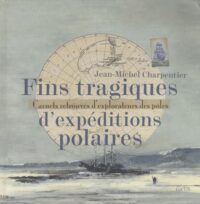 Fins tragiques d’expéditions polaires