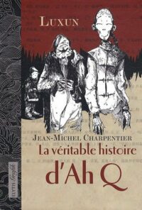 La Véritable Histoire d’Ah Q