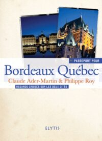 Passeport pour Bordeaux-Québec