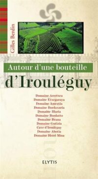 Autour d’une bouteille d’Irouléguy