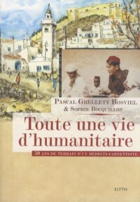 Toute une vie d’humanitaire