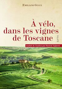 À vélo dans les vignes de Toscane