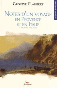 Notes d’un voyage en Provence et en Italie