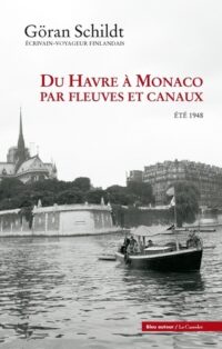 Du Havre à Monaco par fleuves et canaux