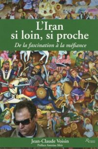L’Iran si loin, si proche