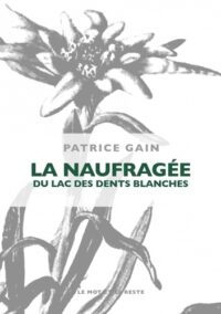 La Naufragée du lac des Dents Blanches
