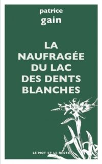 La Naufragée du lac des Dents Blanches