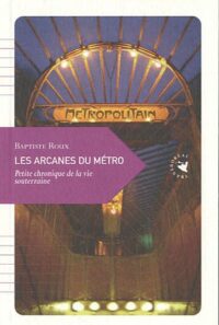 Les Arcanes du métro