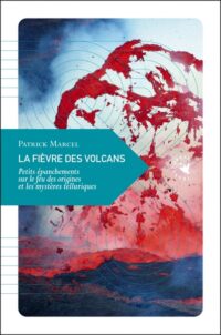 La Fièvre des volcans