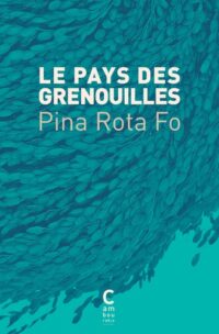 Le Pays des grenouilles