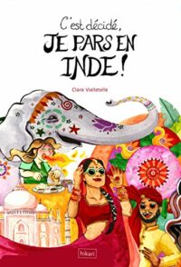 C’est décidé, je pars en Inde !