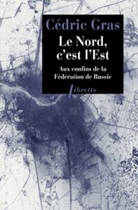 Le Nord, c’est l’Est