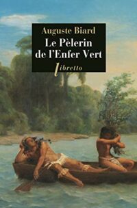 Le pèlerin de l’enfer vert