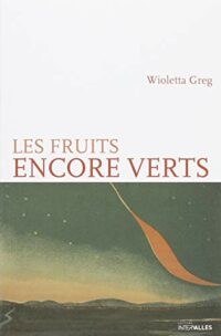 Les Fruits encore verts