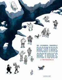Racontars arctiques, L’intégrale
