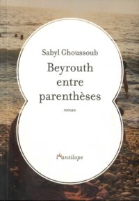 Beyrouth entre parenthèses