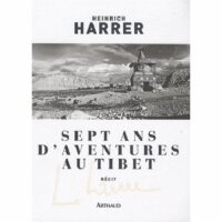 Sept ans d’aventures au Tibet
