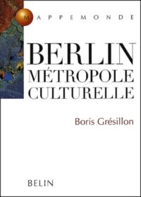 Berlin, métropole culturelle