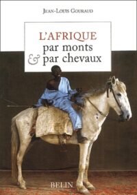 L’Afrique par monts & par chevaux