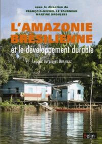 L’Amazonie brésilienne et le développement durable