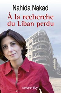 À la recherche du Liban perdu