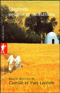 Maghreb, peuples et civilisations