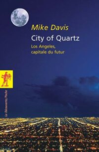 City of quartz – Los Angeles, capitale du futur