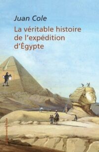 La véritable histoire de l’expédition d’Égypte