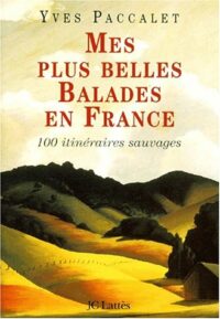 Mes plus belles balades en France