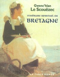 Itinéraire spirituel en Bretagne