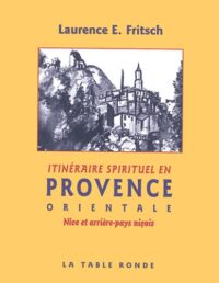 Itinéraire spirituel en Provence orientale