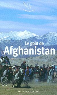 Le goût de l’Afghanistan