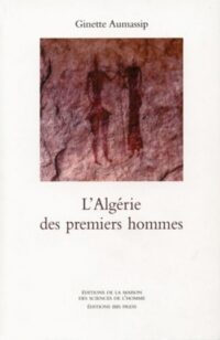 L’Algérie des premiers hommes