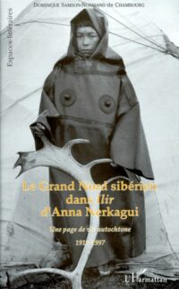 Le Grand Nord sibérien dans « Ilir » d’Anna Nerkagui