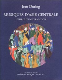 Musiques d’Asie centrale (avec CD audio)