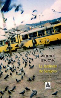 Le Jardinier de Sarajevo