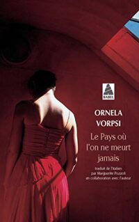 Le pays où l’on ne meurt jamais