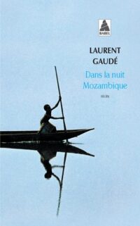 Dans la nuit mozambique et autres récits