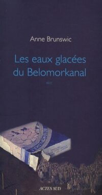 Les Eaux glacées du Belomorkanal