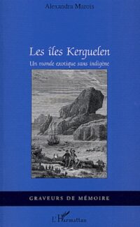 Les îles Kerguelen