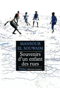Souvenirs d’un enfant des rues