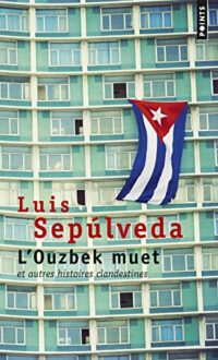 L’Ouzbek muet et autres histoires clandestines