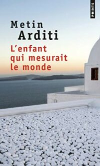 L’enfant qui mesurait le monde