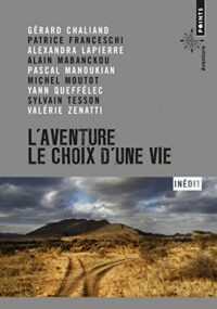 L’aventure, le choix d’une vie